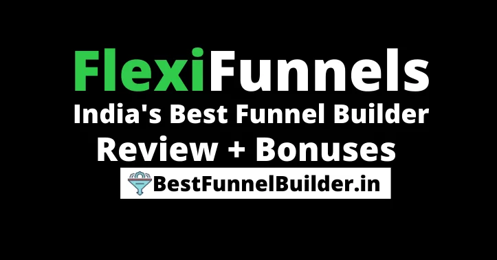 FlexiFunnels India's Best Funnel Builder Review + Bonuses